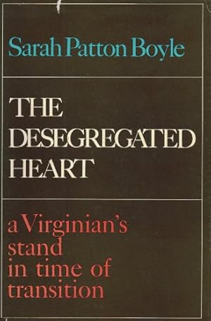 Bild des Verkufers fr The desegregated heart: A Virginian's stand in time of transition zum Verkauf von WeBuyBooks