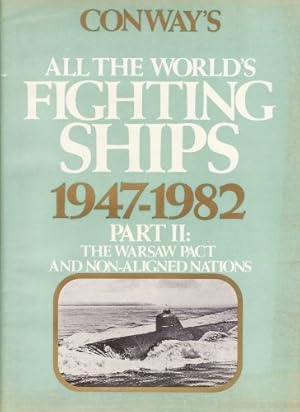 Seller image for Conway's All the World's Fighting Ships 1947 - 1982 - Part II: The Warsaw Pact and Non-Aligned Nations for sale by WeBuyBooks