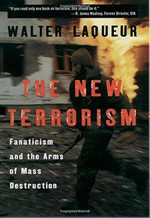 Seller image for The New Terrorism: Fanaticism and the Arms of Mass Destruction for sale by WeBuyBooks