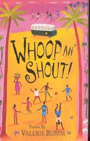 Seller image for Whoop an' Shout!: Poems by Valerie Bloom for sale by WeBuyBooks