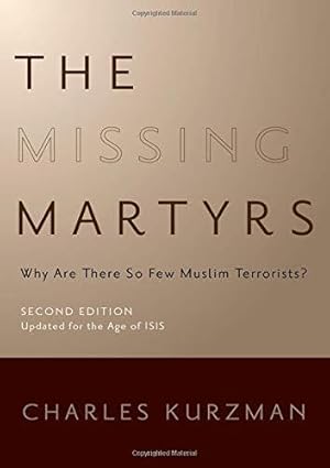 Bild des Verkufers fr Missing Martyrs: Why Are There So Few Muslim Terrorists? zum Verkauf von WeBuyBooks