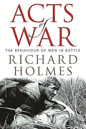 Immagine del venditore per Acts of War: The Behaviour of Men in Battle venduto da WeBuyBooks