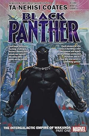 Seller image for Black Panther Book 6: Intergalactic Empire Of Wakanda Part 1 (Black Panther by Ta-Nehisi Coates (2018)): The Intergalactic Empire of Wakanda for sale by WeBuyBooks