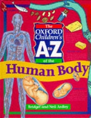 Bild des Verkufers fr The Oxford Children's A to Z of the Human Body zum Verkauf von WeBuyBooks