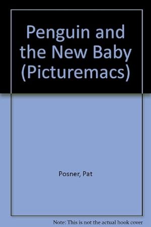 Bild des Verkufers fr Penguin and the New Baby (Picturemacs S.) zum Verkauf von WeBuyBooks