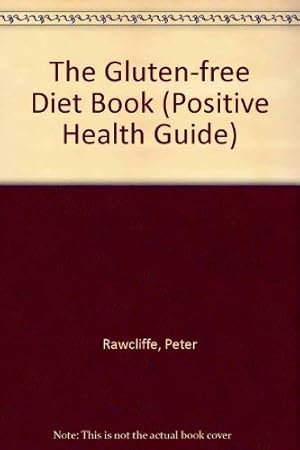 Seller image for The Gluten-free Diet Book (Positive Health Guide) for sale by WeBuyBooks