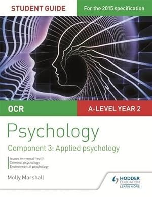 Bild des Verkufers fr OCR Psychology Student Guide 3: Component 3 Applied psychology (Ocr a Level) zum Verkauf von WeBuyBooks