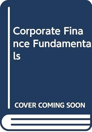 Seller image for Corporate Finance Fundamentals Alternative Edition for sale by WeBuyBooks