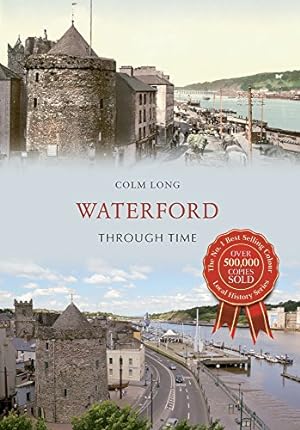 Bild des Verkufers fr Waterford Through Time zum Verkauf von WeBuyBooks