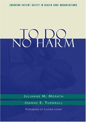 Imagen del vendedor de To Do No Harm: Ensuring Patient Safety in Health Care Organizations (JB AHA Press) a la venta por WeBuyBooks