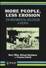 Image du vendeur pour More People, Less Erosion: Environmental Recovery in Kenya mis en vente par WeBuyBooks