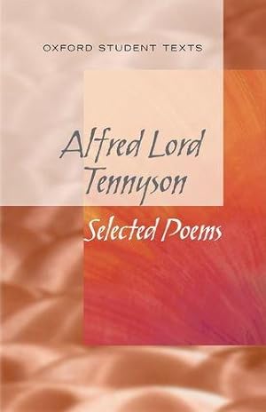 Imagen del vendedor de New Oxford Student Texts: Tennyson: Selected Poems a la venta por WeBuyBooks