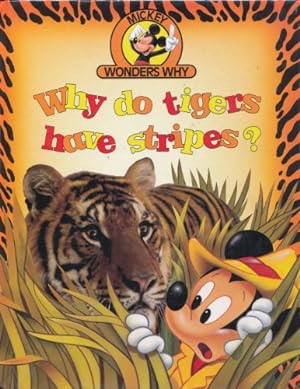 Bild des Verkufers fr Why Do Tigers Have Stripes? (Mickey Wonders Why) zum Verkauf von WeBuyBooks