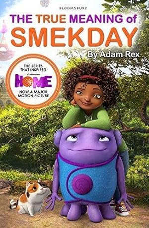 Imagen del vendedor de The True Meaning of Smekday: Film Tie-in to HOME, the Major Animation a la venta por WeBuyBooks