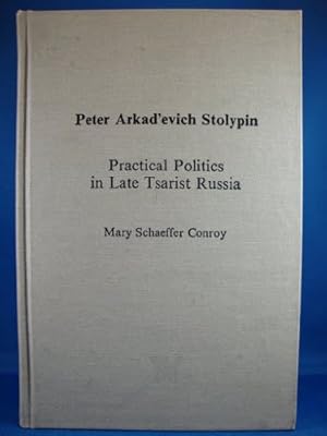 Imagen del vendedor de Peter Arkad'evich Stolypin: Practical Politics in Late Tsarist Russia a la venta por WeBuyBooks