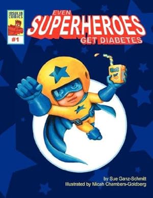 Bild des Verkufers fr Even Superheroes Get Diabetes (Insulin Comics, 1) zum Verkauf von WeBuyBooks