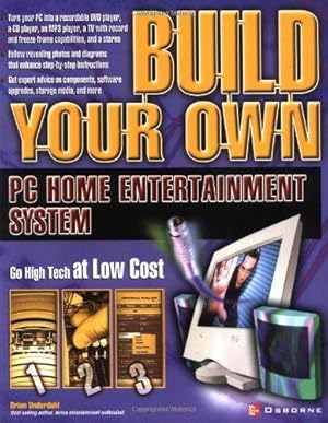 Bild des Verkufers fr Build Your Own PC Home Entertainment System (Build Your Own S.) zum Verkauf von WeBuyBooks
