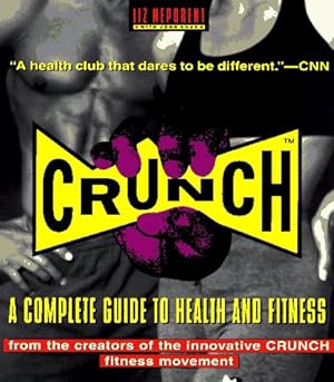 Bild des Verkufers fr Crunch: A Complete Guide to Health and Fitness zum Verkauf von WeBuyBooks