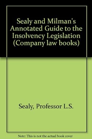 Image du vendeur pour Sealy and Milman's Annotated Guide to the Insolvency Legislation (Company law books) mis en vente par WeBuyBooks