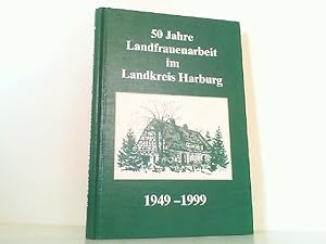 Bild des Verkufers fr 50 Jahre Landfrauenarbeit im Landkreis Harburg 1949-1999. zum Verkauf von Antiquariat Ehbrecht - Preis inkl. MwSt.