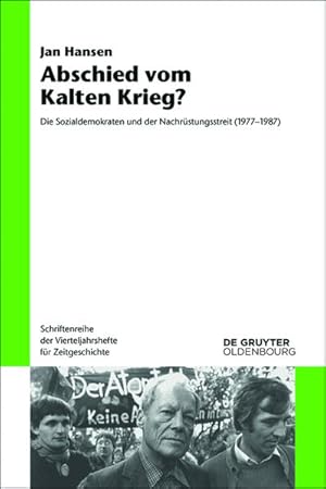 Immagine del venditore per Abschied vom Kalten Krieg? Die Sozialdemokraten und der Nachrstungsstreit (1977-1987) venduto da Berliner Bchertisch eG