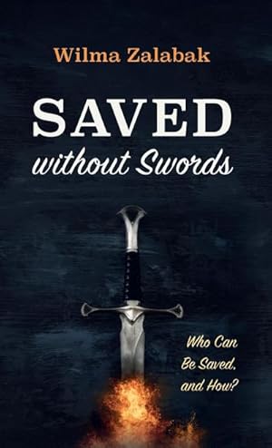 Image du vendeur pour Saved without Swords mis en vente par BuchWeltWeit Ludwig Meier e.K.