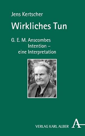 Seller image for Wirkliches Tun : G.e.m. Anscombes Intention - Eine Interpretation -Language: German for sale by GreatBookPrices