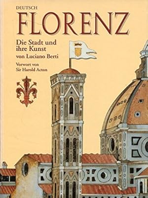 Florenz. Die Stadt und ihre Kunst.