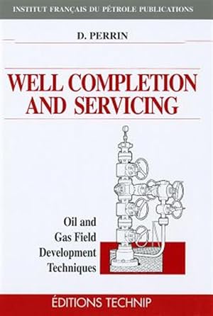 Immagine del venditore per Well Completion and Servicing : Oil and Gas Field Development Techniques venduto da GreatBookPricesUK