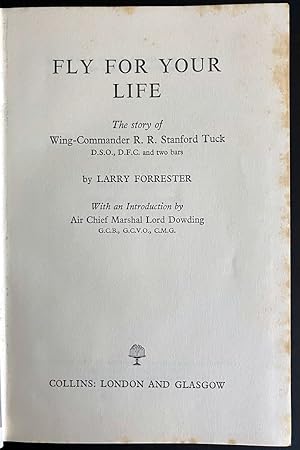 Fly For Your Life: The Story of R R Stanford Tuck, DSO, DFC, and Two Bars by Larry Forrester