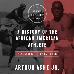 Seller image for Hard Road to Glory 1619 1918 : A History of the African-american Athlete for sale by GreatBookPrices