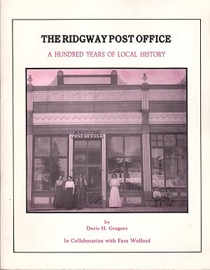 Immagine del venditore per The Ridgway Post Office: A Hundred Years of Local History 1890-1990 [Colorado] venduto da Clausen Books, RMABA