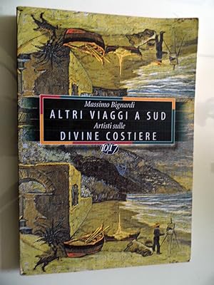 Image du vendeur pour ALTRI VIAGGI A SUD Artisti sulle Divine Costiere mis en vente par Historia, Regnum et Nobilia