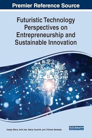 Seller image for Futuristic Technology Perspectives on Entrepreneurship and Sustainable Innovation for sale by AHA-BUCH GmbH