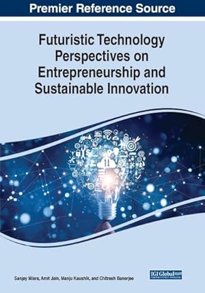 Seller image for Futuristic Technology Perspectives on Entrepreneurship and Sustainable Innovation for sale by AHA-BUCH GmbH