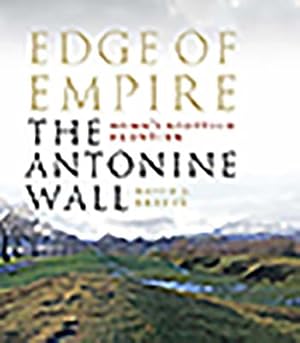 Bild des Verkufers fr Edge of Empire, Rome\ s Scottish Frontier: The Antonine Wall zum Verkauf von moluna