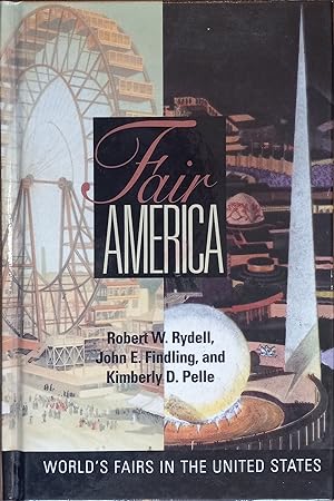 Image du vendeur pour Fair America: World's Fairs in the United States mis en vente par The Book House, Inc.  - St. Louis