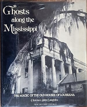 Ghosts Along the Mississippi: An Essay in the Poetic Interpretation of Louisiana's Plantation Arc...