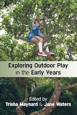 Bild des Verkufers fr Exploring Outdoor Play in the Early Years zum Verkauf von moluna