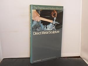 Seller image for The Thames and Hudson Manual of Direct Metal Sculpture for sale by Provan Books