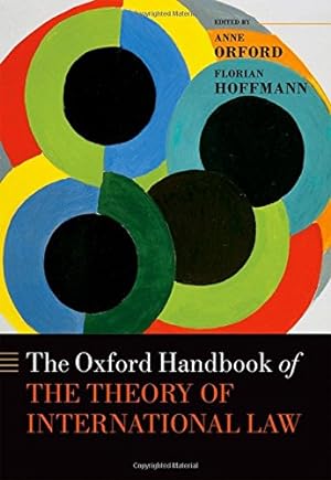 Imagen del vendedor de The Oxford Handbook of the Theory of International Law (Oxford Handbooks) [Hardcover ] a la venta por booksXpress