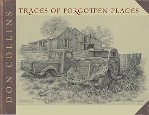 Seller image for Traces of Forgotten Places: An Artist's Thirty-Year Exploration and Celebration of Texas as It Was by Collins, Don [Paperback ] for sale by booksXpress