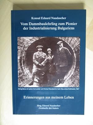 Seller image for Vom Dammbaulehrling zum Pionier der Industrialierung Bulgariens Erinnerungen aus meinem Leben for sale by Brcke Schleswig-Holstein gGmbH