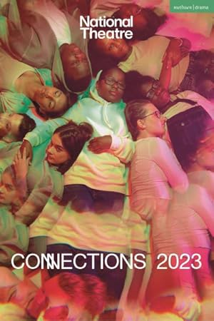 Image du vendeur pour National Theatre Connections 2023 : 10 Plays for Young Performers mis en vente par GreatBookPrices