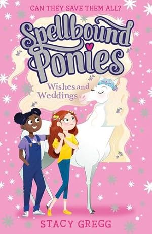 Image du vendeur pour Wishes and Weddings (Spellbound Ponies) (Book 3) by Gregg, Stacy [Paperback ] mis en vente par booksXpress