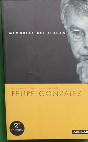 Imagen del vendedor de Memorias del futuro reflexiones sobre el tiempo presente a la venta por Librera Alonso Quijano