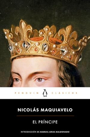 Imagen del vendedor de El prncipe/ The Prince : Introduccin De Manuel Arias Maldonado -Language: spanish a la venta por GreatBookPrices