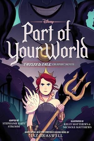 Image du vendeur pour Part of Your World: A Twisted Tale Graphic Novel (Twisted Tale, A) by Strohm, Stephanie [Hardcover ] mis en vente par booksXpress