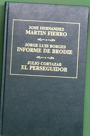 Seller image for Martn Fierro; El informe Brodie y otros cuentos; El perseguidor for sale by Librera Alonso Quijano