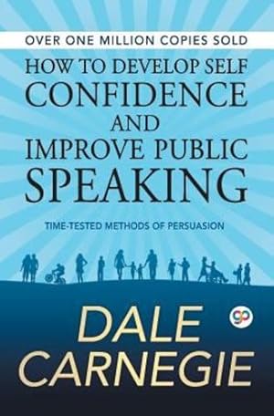 Image du vendeur pour How to Develop Self Confidence and Improve Public Speaking by Carnegie, Dale [Paperback ] mis en vente par booksXpress
